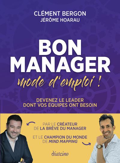 Bon manager, mode d'emploi ! - Clément Bergon, Jérôme Hoarau