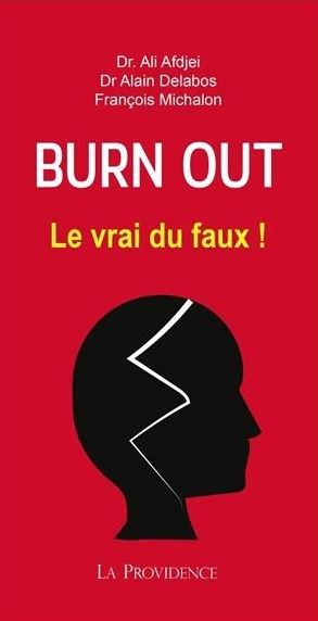 Burn-out - Le vrai du faux ! - Ali Afdjei, Alain Delabos, François Michalon