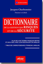 Dictionnaire de la gestion des risques et de la sécurité  - Jacques Charbonnier
