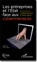 Les entreprises et l’Etat face aux cybermenaces - Sous la direction de Christian Aghroum et Olivier Hassid