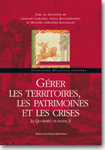 Gérer les territoires, les patrimoines et les crises - sous la dir. de Laurent Lemoine, Clara Berrendonner et Mireille Cébeillac-Gervasoni