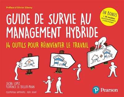 Guide de survie au management hybride - 14 outils pour réinventer le travail - Florence Le Beller-Pann, Sacha Lopez