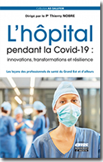 L’hôpital pendant la covid-19 : Innovations, transformations et résilience - Livre collectif dirigé par le Pr Thierry Nobre