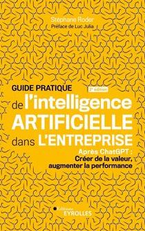 Guide pratique de l'intelligence artificielle dans l'entreprise - Stéphane Roder, préface de Luc Julia