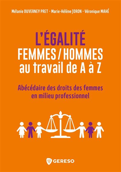 L'égalité femmes/hommes au travail de A à Z - Mélanie Duverney Prêt, Marie-Hélène Joron, Véronique Mahé