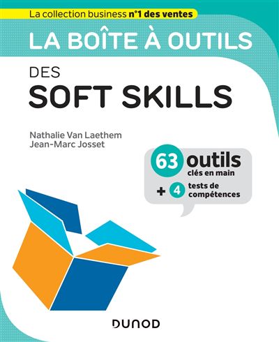 La boîte à outils des Soft skills - Nathalie Van Laethem, Jean-Marc Josset