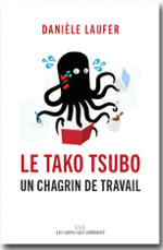 Le Tako Tsubo, un chagrin de travail - Danièle Laufer