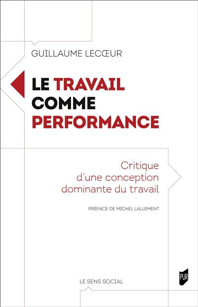 Le travail comme performance - Guillaume Lecoeur, Michel Lallement (Préface)