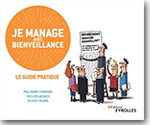 Je manage avec bienveillance - Paul-Marie Chavanne, Yves Desjacques, Olivier Truong