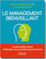 Le management bienveillant - Philippe Rodet & Yves Desjacques