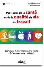 Pratiques de la santé et de la qualité de vie au travail - Fabrice Gutnik, Frédéric Mounier