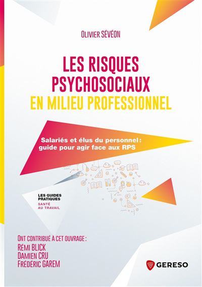 Les risques psychosociaux en milieu professionnel - Olivier Sévéon