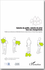 Salariés du public, salariés du privé face aux changements - Nathalie Greenan, Sylvie Hamon-Cholet, Pascal Ughetto