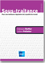 Sous-traitance : pour une meilleure régulation de la qualité du travail - Julien Pelletier et Clément Ruffier
