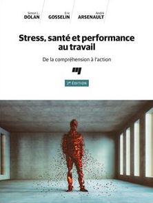 Stress, santé et performance au travail, 2e édition