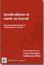 Syndicalisme et santé au travail - Lucie GOUSSARD - Guillaume TIFFON 