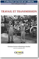 Travail et transmission - Christian Fassier, Dominique Lhuilier