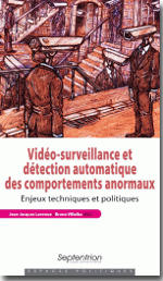 Vidéo-surveillance et détection automatique des comportements anormaux - Jean-Jacques Lavenue, Bruno Villalba