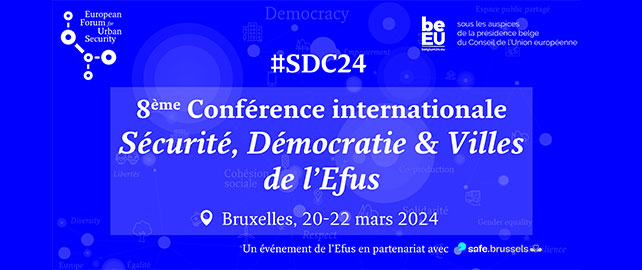 Sécurité, Démocratie & Villes : une conférence internationale pour une société plus sûre