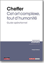 Cheffer, cet art complexe, tout d’humanité – Guide opérationnel