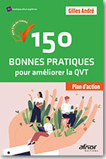 150 bonnes pratiques pour améliorer la QVT