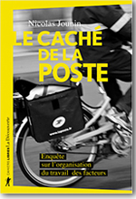 Le caché de La Poste - Enquête sur l'organisation du travail des facteurs