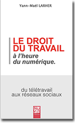 Le droit du travail à l'heure du numérique