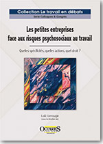 Les petites entreprises face aux risques psychosociaux au travail – Quelles spécificités, quelles actions, quel droit ?