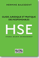 Guide juridique et pratique des responsables HSE