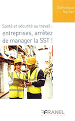 Entreprises, arrêtez de manager la SST !