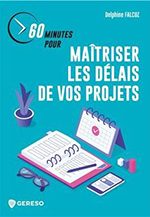 60 minutes pour maîtriser les délais de vos projets