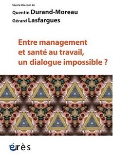 Entre management et santé au travail, un dialogue impossible ?