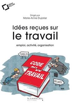 Idées reçues sur le travail