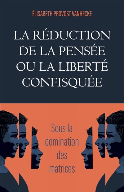 La réduction de la pensée ou la liberté confisquée