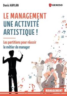 Le management : une activité artistique !