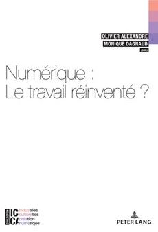 Numérique : le travail réinventé ?