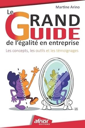 Le grand guide de l'égalité en entreprise