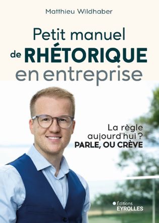 Petit manuel de rhétorique en entreprise