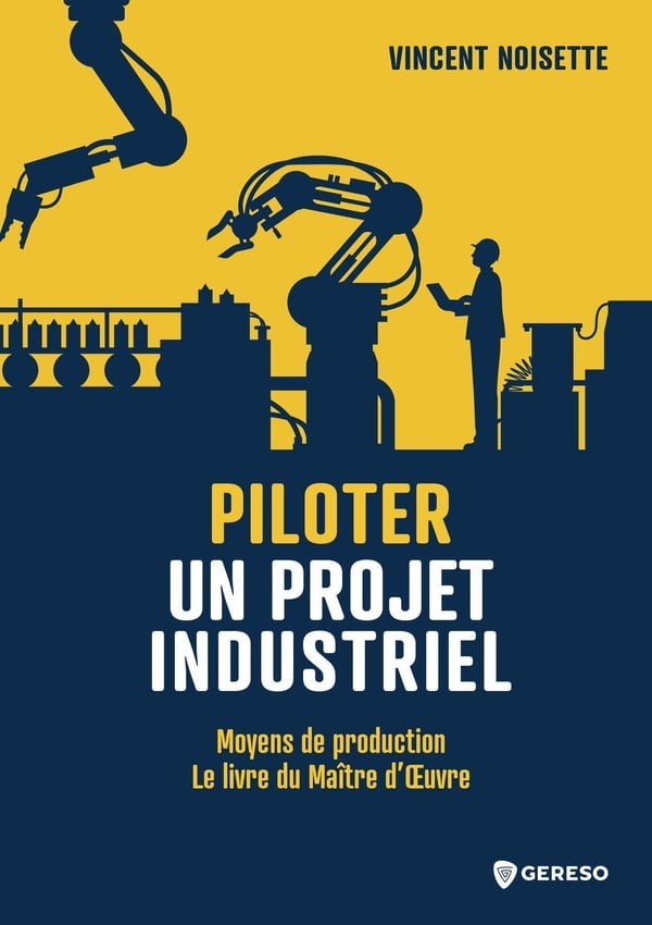 Piloter un projet industriel 
