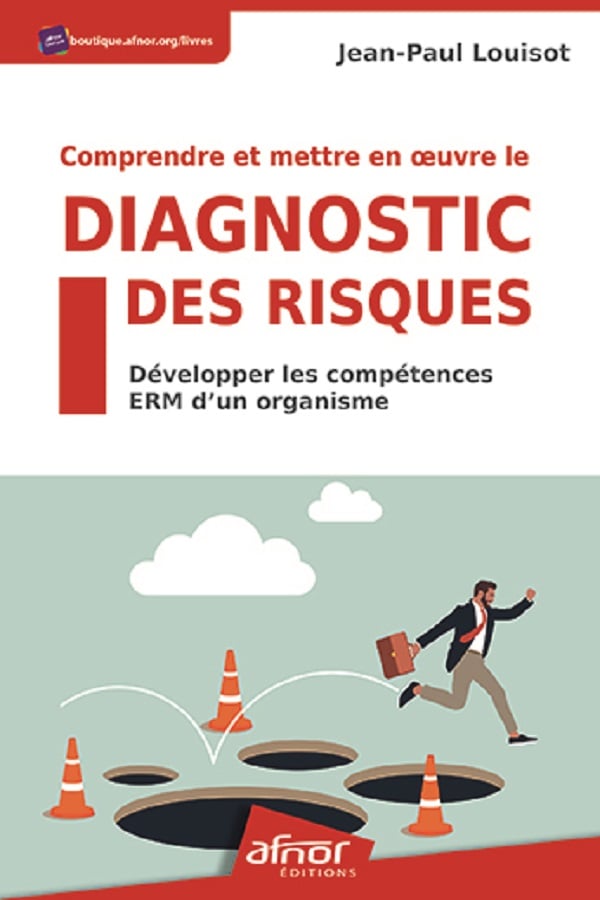 Comprendre et mettre en oeuvre le diagnostic des risques