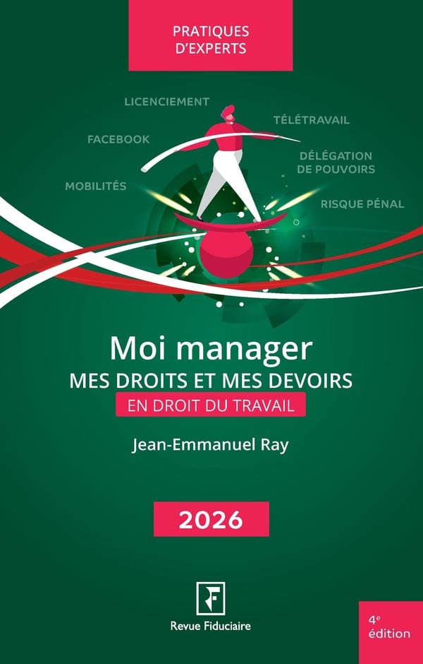 Moi MANAGER : mes droits et mes devoirs en droit du travail