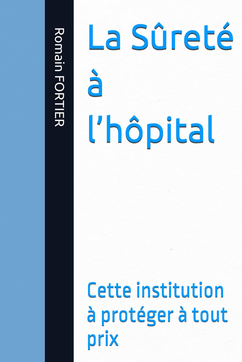 La SÛRETÉ à l’hôpital : cette institution à protéger à tout prix