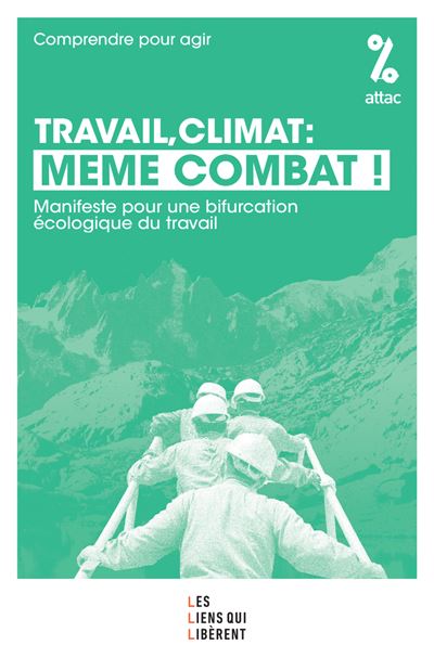 TRAVAIL, CLIMAT : même combat !
