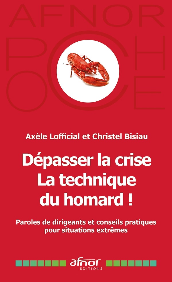 Dépasser la CRISE : la technique du homard !