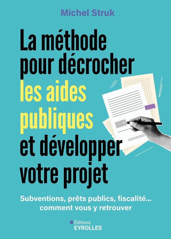 La méthode pour décrocher les AIDES PUBLIQUES et développer votre projet