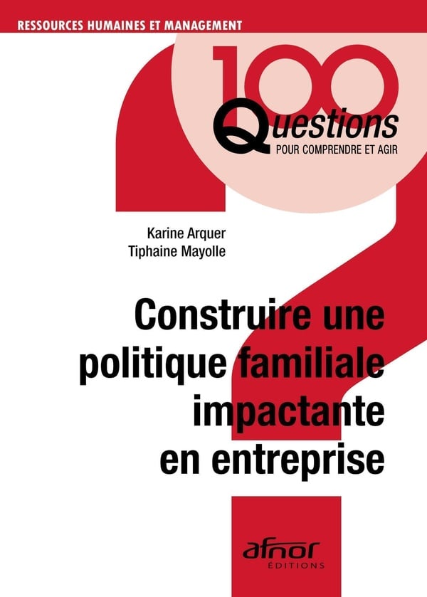 Construire une politique familiale impactante en entreprise