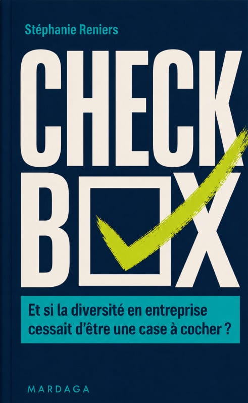 Checkbox : et si la DIVERSITÉ en entreprise cessait d’être une case à cocher ?