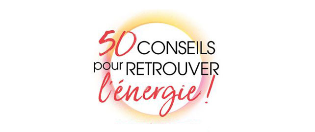 50 conseils pour retrouver de l'énergie
