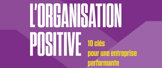 L’organisation positive 