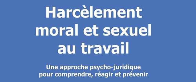 Harcèlement moral et sexuel au travail